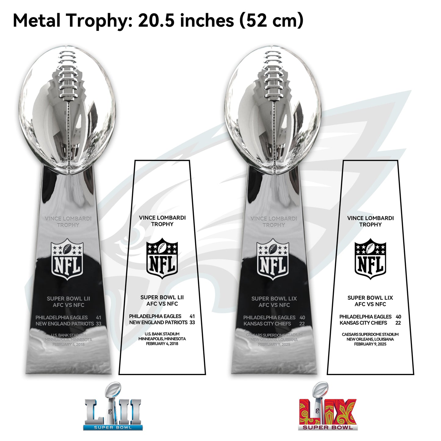 2018 +2025 Vince Lombardi Trophy, Super Bowl LII + LIX, Philadelphia Eagles